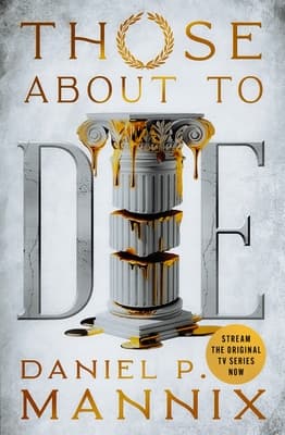 Those About to Die Mannix, Daniel P. P.