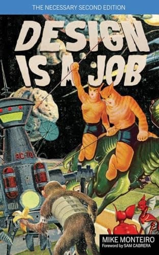 Design Is a Job: The Shitty Pulp Edition by Monteiro, Mike