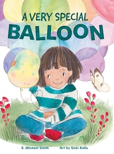 Smith, S Michael *A Very Special Balloon*