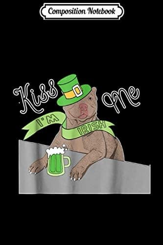 Composition Notebook: Irish Pitbull – ‘Kiss Me, I’m Irish’ – St Patrick’s Day Journal