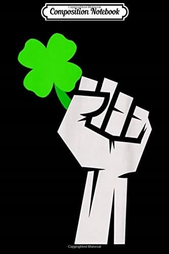 Composition Notebook: Shamrock Power Cool Irish St Patrick's Day Top Tee Jo