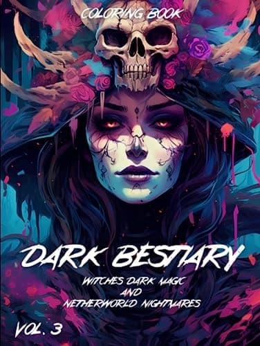 Dark Bestiary: Witches’ Dark Magic & Netherworld Nightmares: Colouring Book