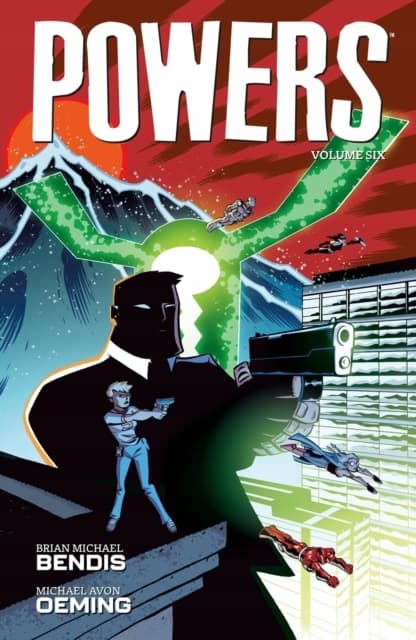Powers Volume 6 by BRIAN MICHAEL BENDIS
