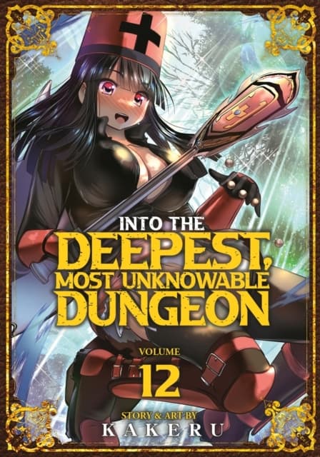 Into the Deepest, Most Unknowable Dungeon Vol. 12 Kakeru