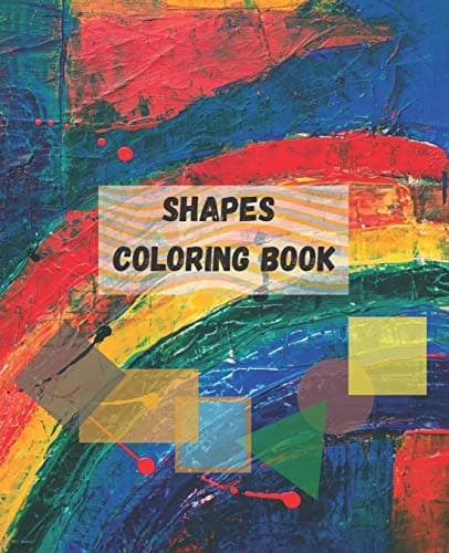 Shapes colouring book: 7.5 x 9.25 inches