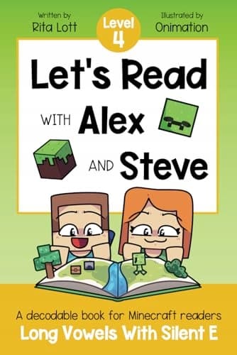 Lott, Rita *Let’s Read With Alex and Steve!* Level 4 – Long Vowels and Silent E: A