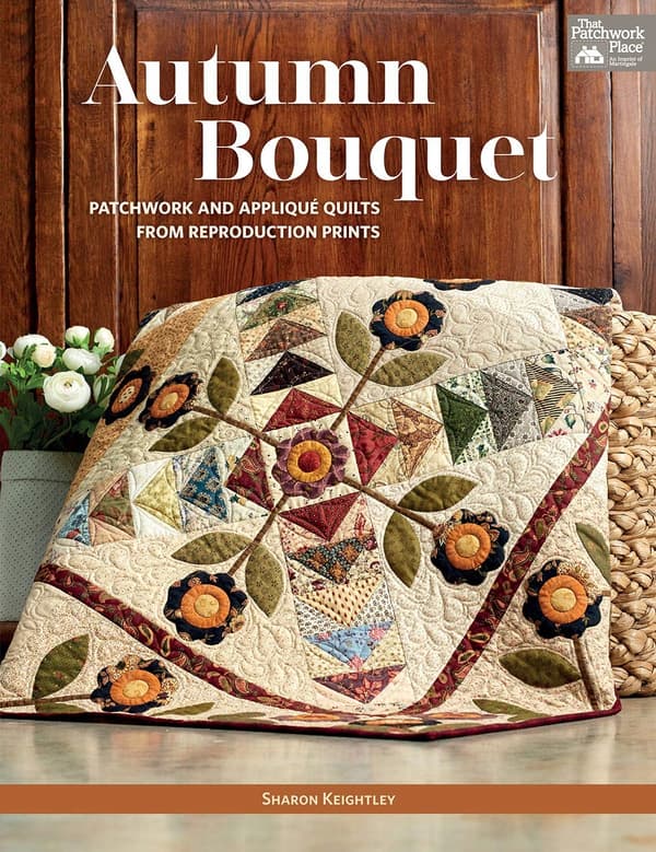 Sharon Keightley Autumn Bouquet: Patchwork and App