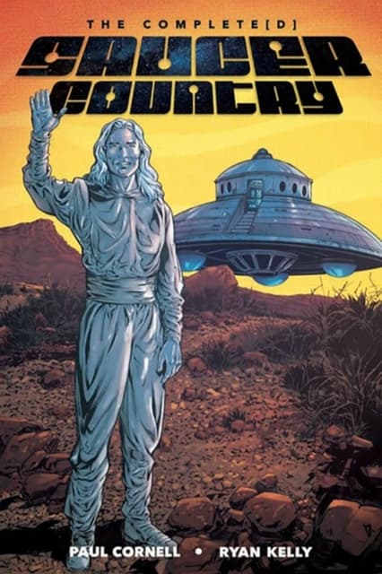 Saucer Country: The Complete Edition by Paul Cornell