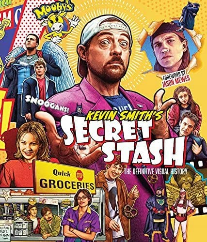 Kevin Smith’s Secret Stash: The Definitive Visual History by Kevin Smith