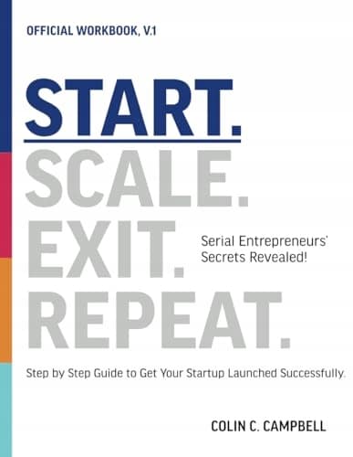 Campbell, Colin C. Start. Scale. Exit. Repeat. Official Workbook: Serial En