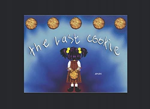 The Last Cookie: A book about sisters sharing