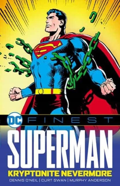 DC Finest: Superman: Kryptonite Nevermore – Curt Swan, Dennis O’Neil