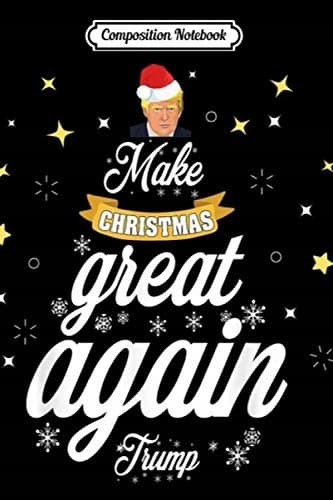 Composition Notebook: Make Christmas Great Again – Trump Ugly Sweater – Ugly Mu