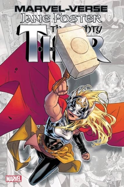 Marvel Universe: Jane Foster, The Mighty Thor