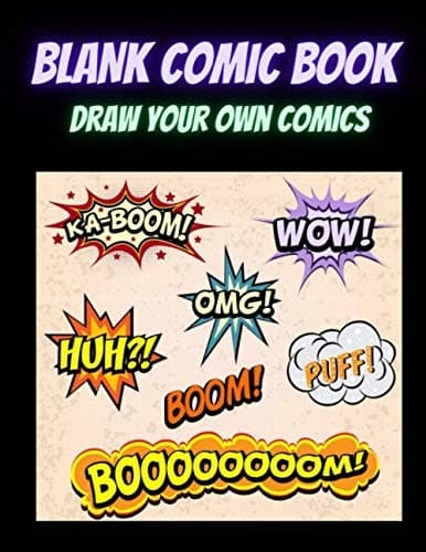 Blank Comic Book: Draw Your Own Comics & Create Your Own Comics for Kids,