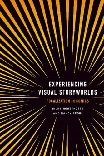 Experiencing Visual Storyworlds: Focalisation in Comics