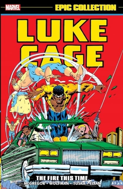 Luke Cage Epic Collection: The Fire This Time MARVEL COMICS