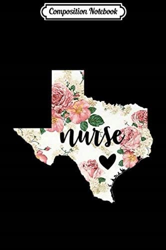 Composition Notebook: Floral Texas Nurse Heart – Texas Home State Pride Pre