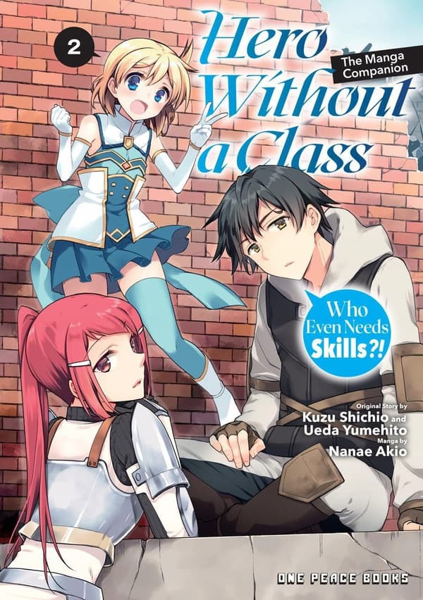 HERO WITHOUT A CLASS VOLUME 2: WHO EVEN NEEDS SKILLS! - Akio Nanae (COMIC)