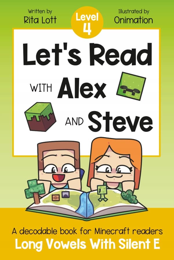 Lott, Rita *Let’s Read With Alex and Steve!* Level 4 – Long Vowels and Silent E: A