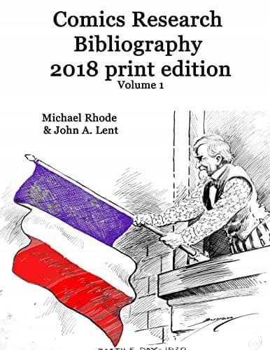 Comics Research Bibliography 2018: Print Edition, Volume 1