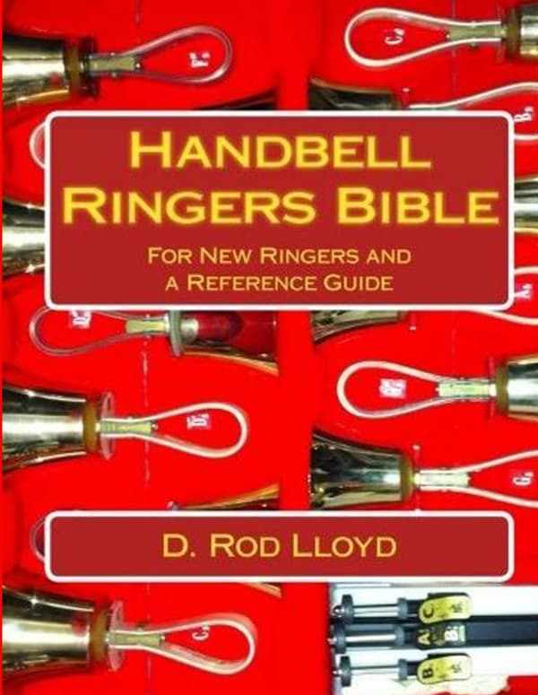 Lloyd, D. *The Handbell Ringer’s Bible: For New Ringers and a Reference Guide*
