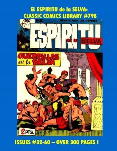 El Espiritu De La Selva Comic Collection Volume 2: Issues #31–60 Over 300
