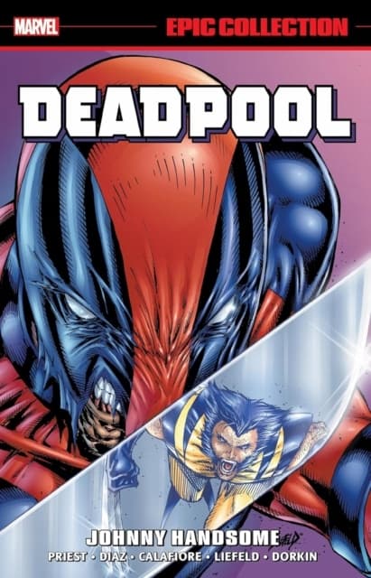 Deadpool Epic Collection: Johnny Handsome – Marvel and Various Artists