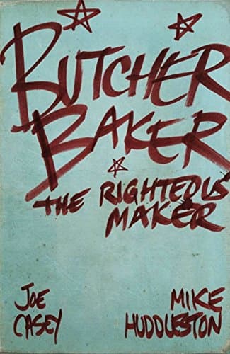 Butcher Baker The Righteous Maker Casey Joe
