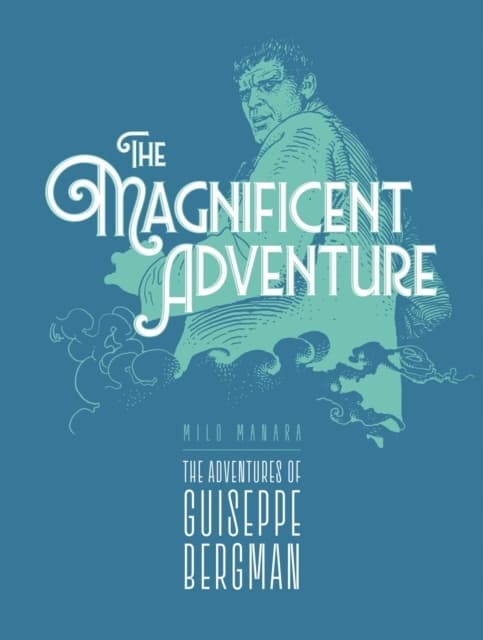 The Magnificent Adventure by Milo Manara