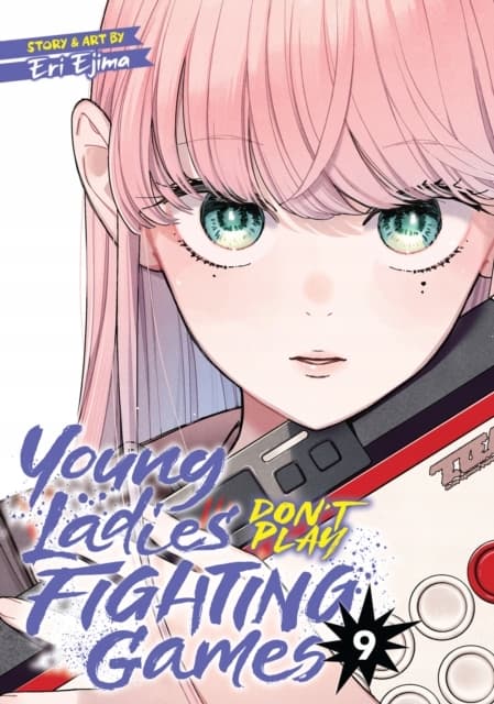Young Ladies Don’t Play Fighting Games Vol. 9 Eri Ejima