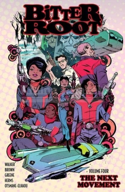 Bitter Root Volume 4: The Next Movement – An anthology