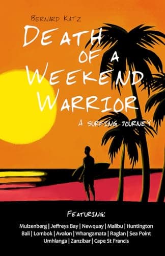 Death of a Weekend Warrior: A Surfing Journey