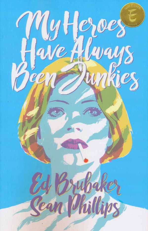MY HEROES HAVE ALWAYS BEEN JUNKIES SC
