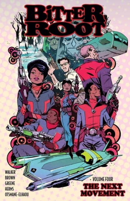 Bitter Root Volume 4: The Next Movement – An anthology