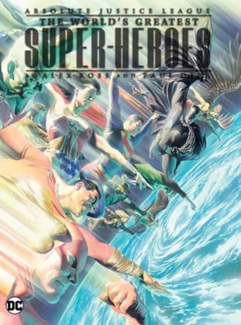 Absolute Justice League: The World’s Greatest S