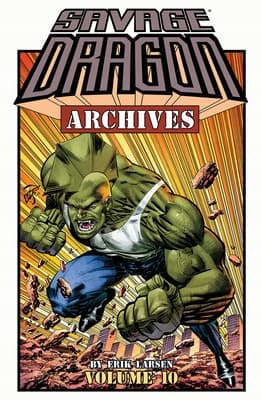 Savage Dragon Archives, Volume 10 by Erik Larsen