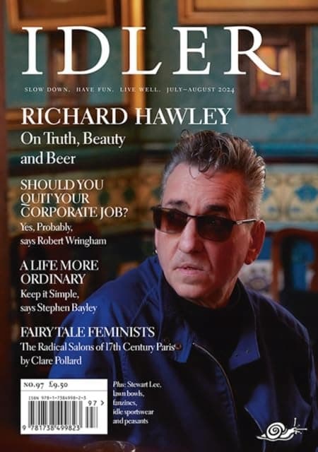 IDLER 97, RICHARD HAWLEY – Tom Hodgkinson (BOOK)