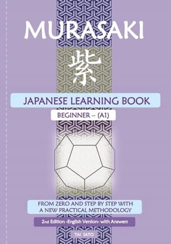 Murasaki: Japanese Learning Book – Beginner A1: From scratch and step by step