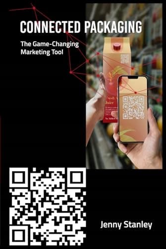 Stanley, Jenny: Connected Packaging: The Game-Changing Marketing Tool