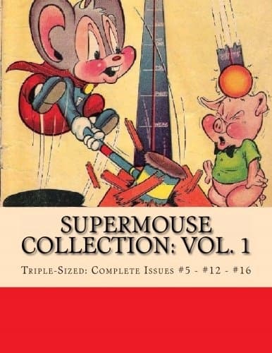 Supermouse Collection: Vol. 1: Triple-Sized – Complete Issues #5 – #12 –