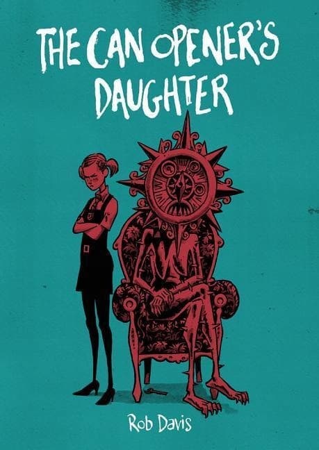 The Can Opener’s Daughter by ROB DAVIS