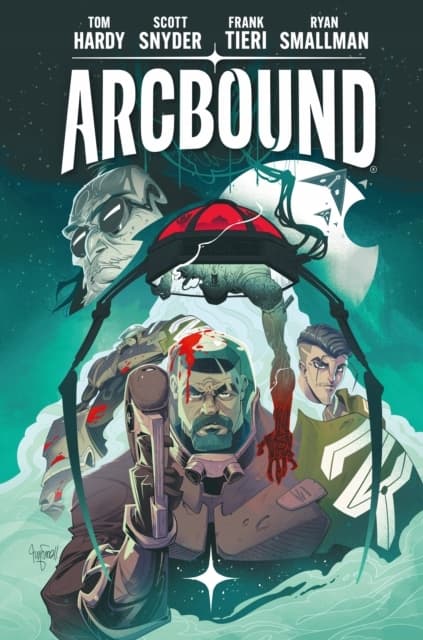 Arcbound Volume 1 by Frank Tieri, Scott Snyder and Tom Hardy