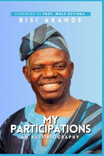 Akande, Bisi *My Participations: An Autobiography*