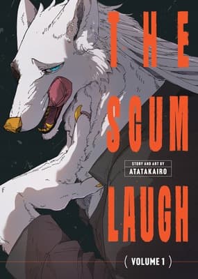 The Scum Laugh Vol. 1 Atatakairo
