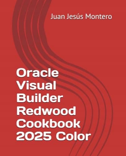 Oracle Visual Builder Redwood Cookbook 2025