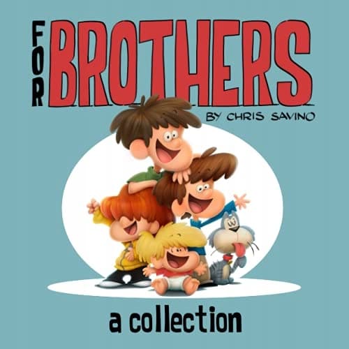 For Brothers: a collection