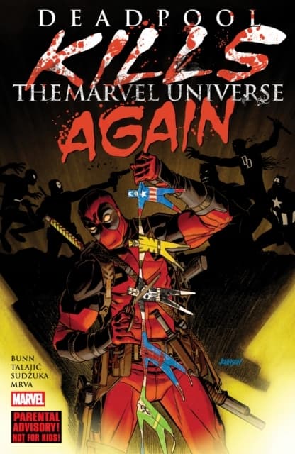 Deadpool Kills the Marvel Universe Again (New Printing) by Cullen Bunn