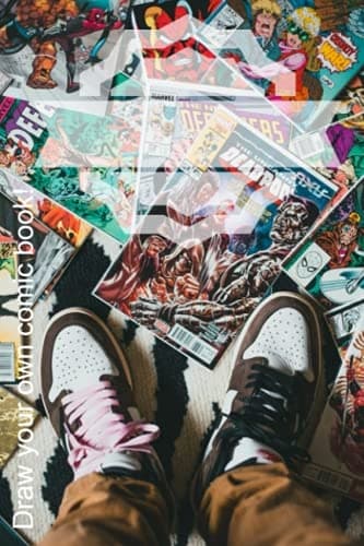 Make Your Own Comic Book: The only limit is your imagination!