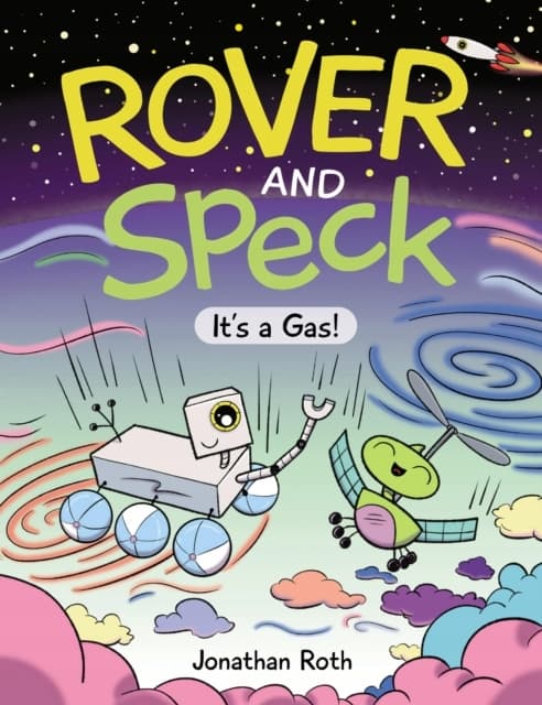 Rover and Speck: It’s a Gas! JONATHAN ROTH